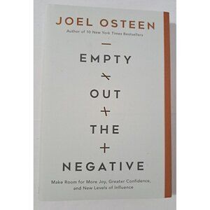 Joel Osteen "Empty Out the Negative" Hardback with Dust Cover